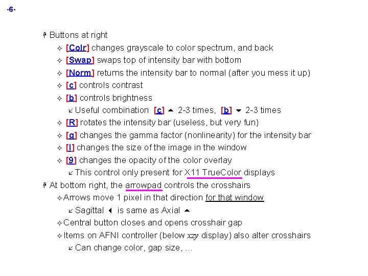 -6 - H H Buttons at right ² [Colr] changes grayscale to color spectrum,