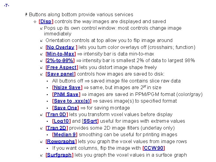 -7 H Buttons along bottom provide various services ² [Disp] controls the way images