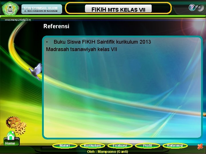 ? MATAMTS PELAJARAN FIKIH KELAS VII NAMA SEKOLAH ULUM STAI SYAMSUL JL. BHAYANGKARA 33