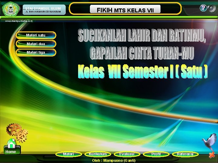 ? MATAMTS PELAJARAN FIKIH KELAS VII NAMA SEKOLAH ULUM STAI SYAMSUL JL. BHAYANGKARA 33