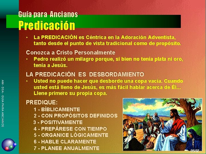 Guía para Ancianos Predicación • La PREDICACIÓN es Céntrica en la Adoración Adventista, tanto