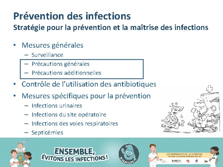 Prévention des infections Stratégie pour la prévention et la maîtrise des infections • Mesures