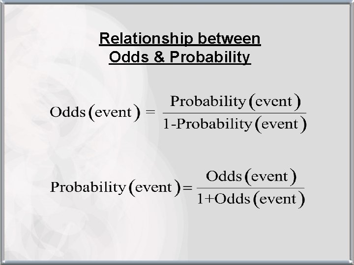 Relationship between Odds & Probability 