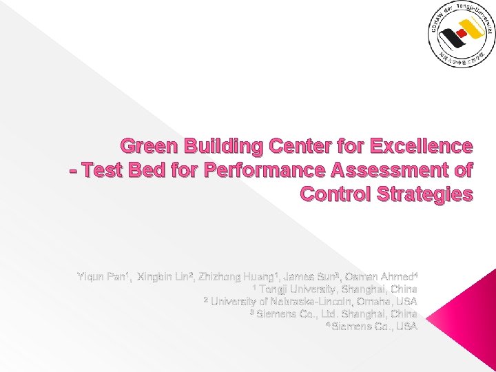 Green Building Center for Excellence - Test Bed for Performance Assessment of Control Strategies