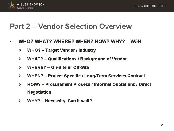 Part 2 – Vendor Selection Overview • WHO? WHAT? WHERE? WHEN? HOW? WHY? –