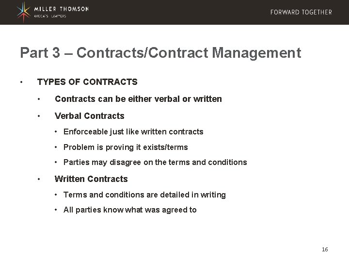 Part 3 – Contracts/Contract Management • TYPES OF CONTRACTS • Contracts can be either