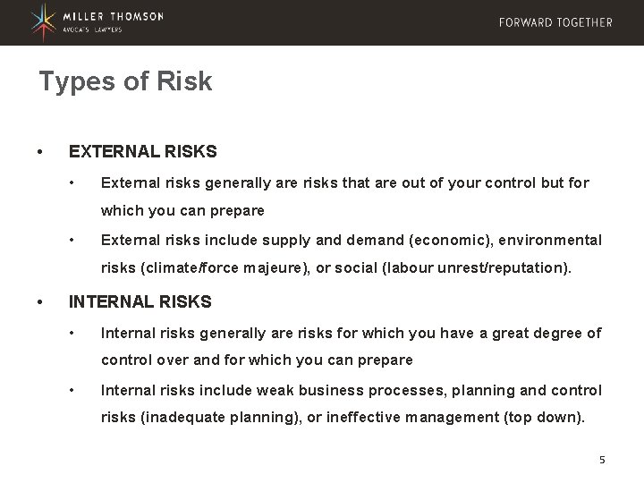 Types of Risk • EXTERNAL RISKS • External risks generally are risks that are