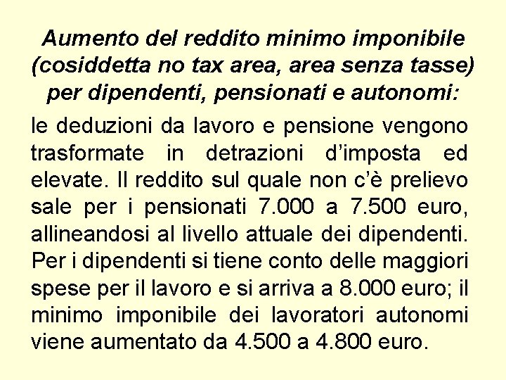 Aumento del reddito minimo imponibile (cosiddetta no tax area, area senza tasse) per dipendenti, Aumento del reddito minimo imponibile (cosiddetta no tax area, area senza tasse) per dipendenti,