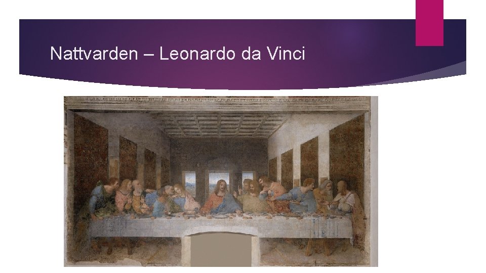 Nattvarden – Leonardo da Vinci 