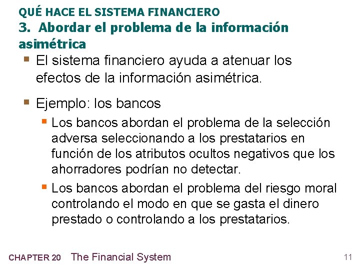 QUÉ HACE EL SISTEMA FINANCIERO 3. Abordar el problema de la información asimétrica §