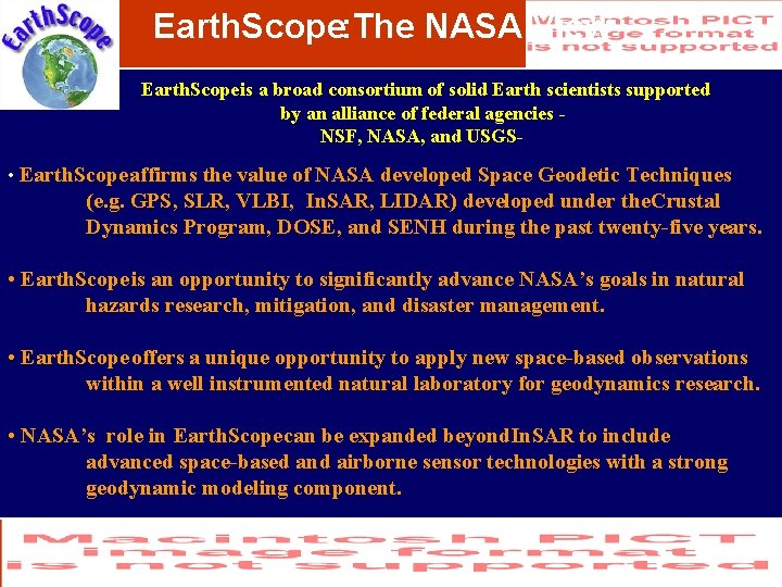 Earth. Scope: The NASA View Earth. Scope is a broad consortium of solid Earth