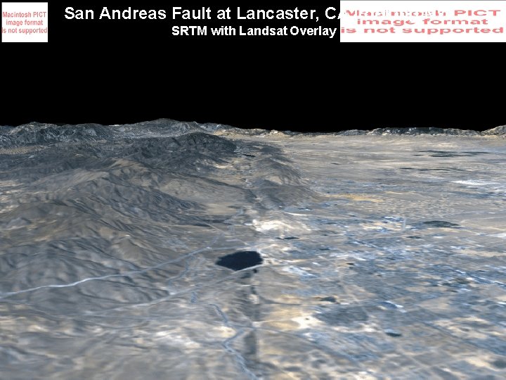 San Andreas Fault at Lancaster, CA Looking NW SRTM with Landsat Overlay 