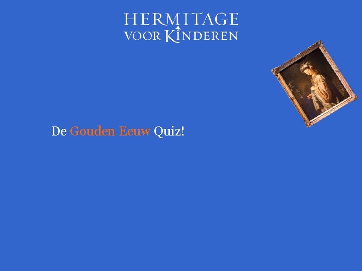 De Gouden Eeuw Quiz! 