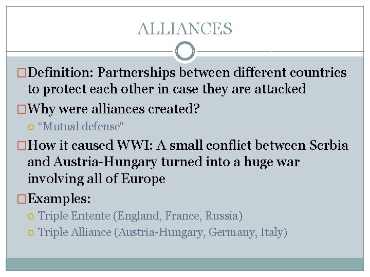 ALLIANCES �Definition: Partnerships between different countries to protect each other in case they are