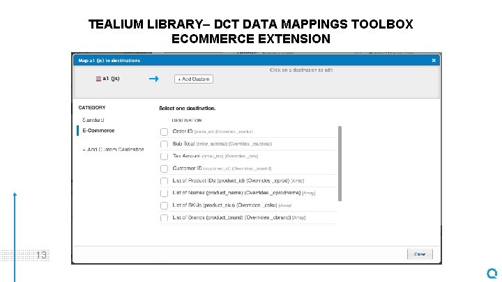 TEALIUM LIBRARY– DCT DATA MAPPINGS TOOLBOX ECOMMERCE EXTENSION 13 