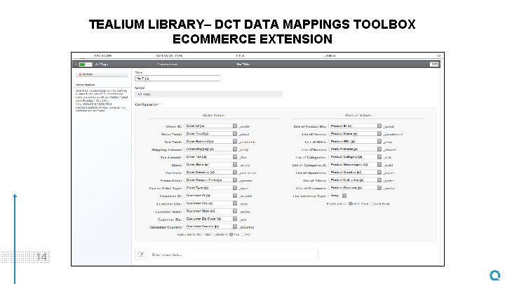 TEALIUM LIBRARY– DCT DATA MAPPINGS TOOLBOX ECOMMERCE EXTENSION 14 