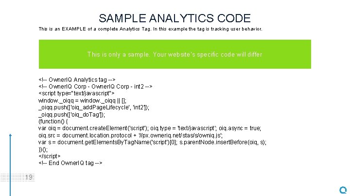 SAMPLE ANALYTICS CODE This is an EXAMPLE of a complete Analytics Tag. In this