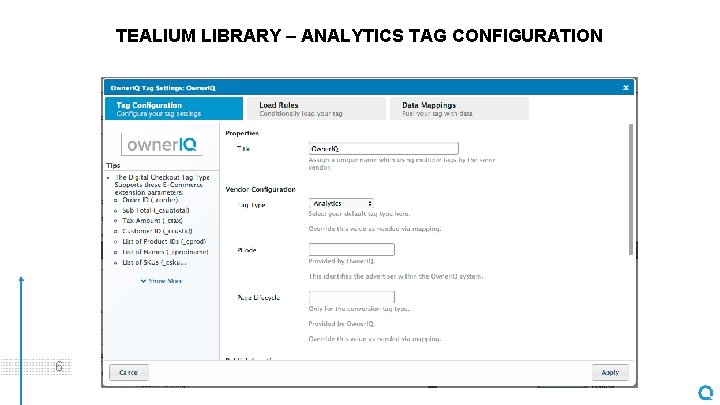 TEALIUM LIBRARY – ANALYTICS TAG CONFIGURATION 6 