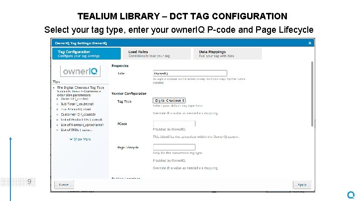 TEALIUM LIBRARY – DCT TAG CONFIGURATION Select your tag type, enter your owner. IQ
