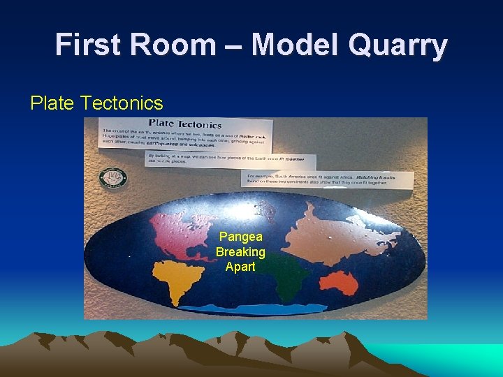 First Room – Model Quarry Plate Tectonics Pangea Breaking Apart 