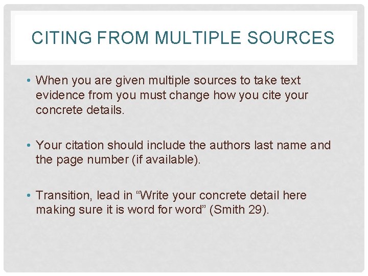 CITING FROM MULTIPLE SOURCES • When you are given multiple sources to take text