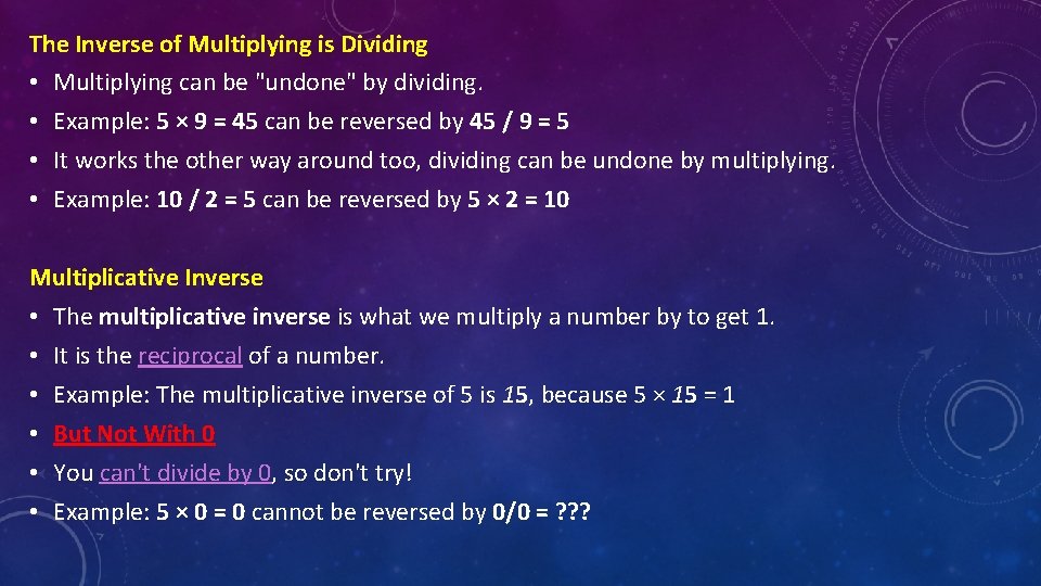 The Inverse of Multiplying is Dividing • Multiplying can be "undone" by dividing. •