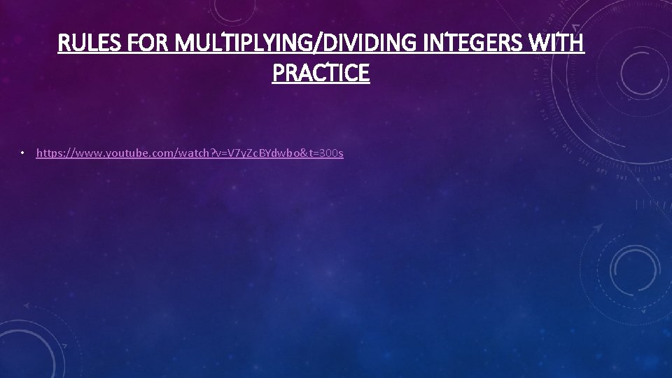 RULES FOR MULTIPLYING/DIVIDING INTEGERS WITH PRACTICE • https: //www. youtube. com/watch? v=V 7 y.