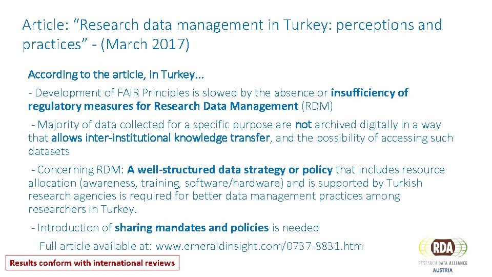 Article: “Research data management in Turkey: perceptions and practices” - (March 2017) According to