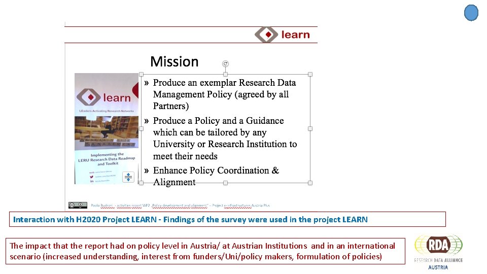 Interaction with H 2020 Project LEARN - Findings of the survey were used in