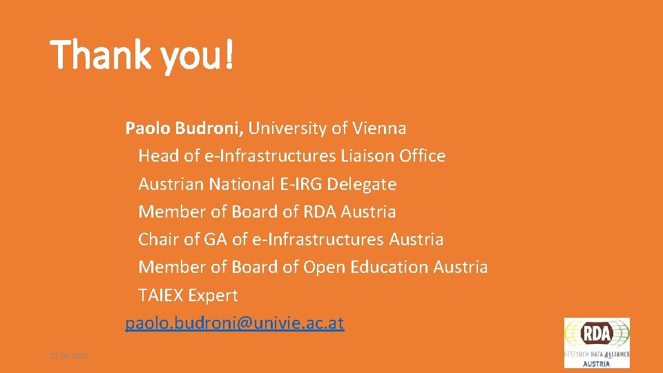 Thank you! Paolo Budroni, University of Vienna Head of e-Infrastructures Liaison Office Austrian National
