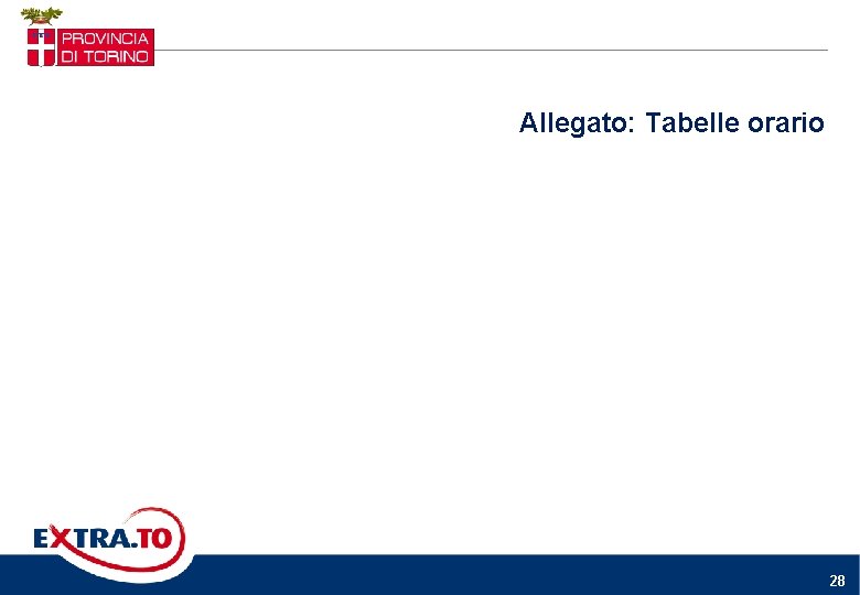 Allegato: Tabelle orario 28 Allegato: Tabelle orario 28