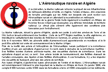 L’Aéronautique navale en Algérie A la Libération, la Marine nationale retrouve la plupart de