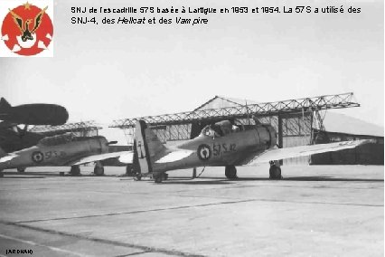 SNJ de l’escadrille 57 S basée à Lartigue en 1953 et 1954. La 57