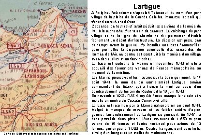 Lartigue Carte de 1950 avec les longueurs des pistes en kilomètres A l'origine, l'aérodrome