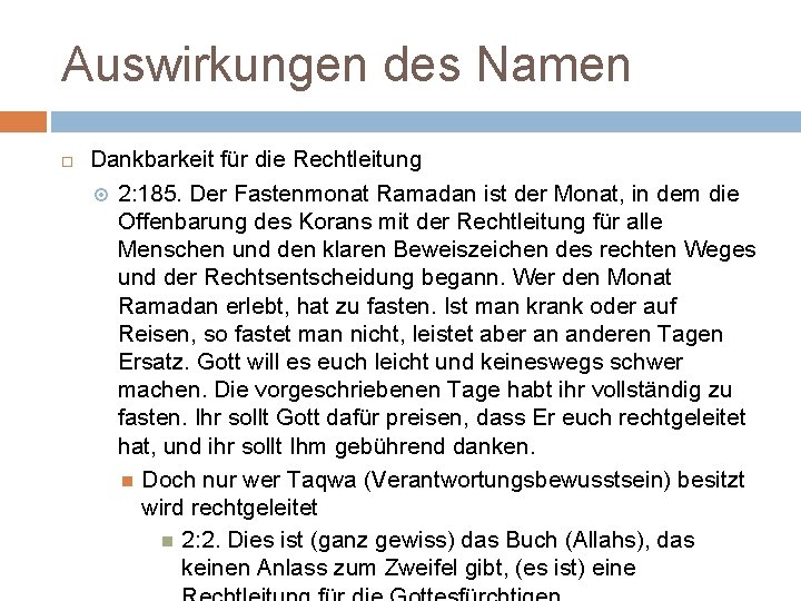 Auswirkungen des Namen Dankbarkeit für die Rechtleitung 2: 185. Der Fastenmonat Ramadan ist der