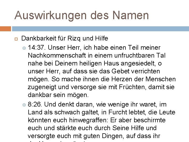 Auswirkungen des Namen Dankbarkeit für Rizq und Hilfe 14: 37. Unser Herr, ich habe
