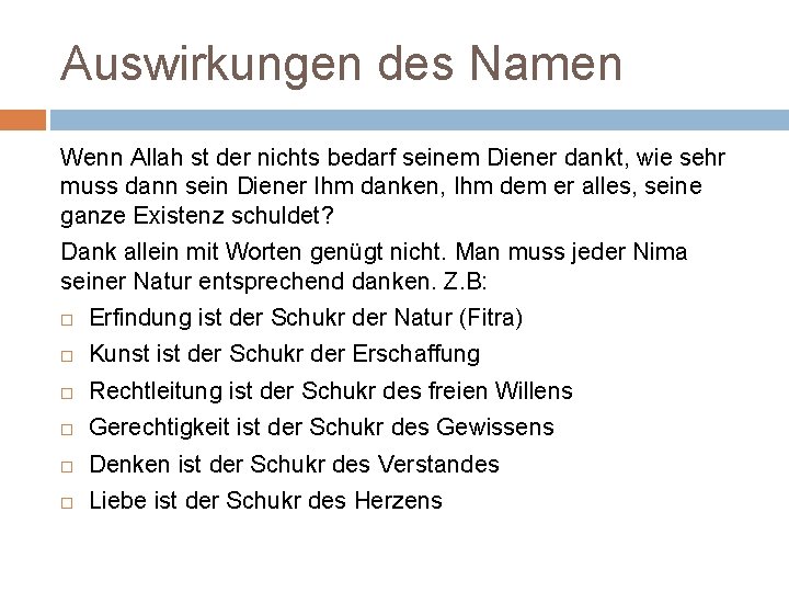 Auswirkungen des Namen Wenn Allah st der nichts bedarf seinem Diener dankt, wie sehr