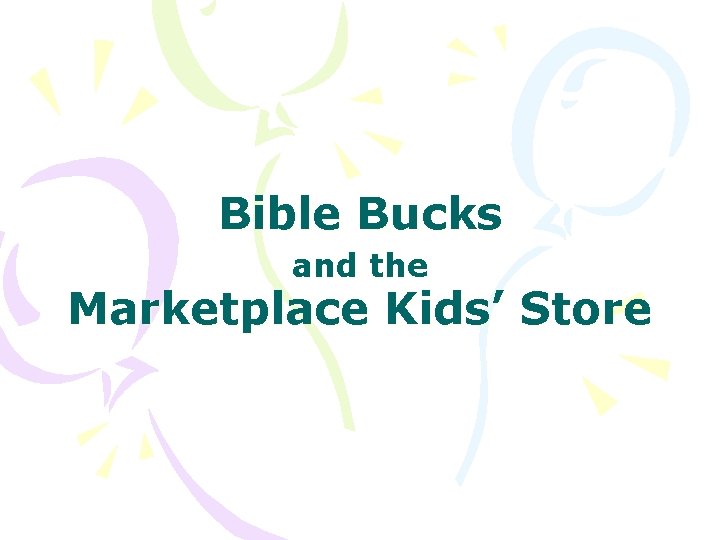 Bible Bucks and the Marketplace Kids’ Store 