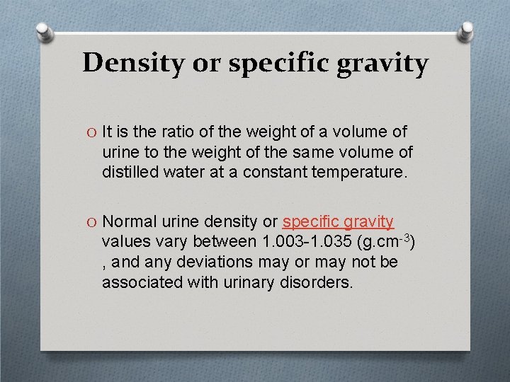 Density or specific gravity O It is the ratio of the weight of a