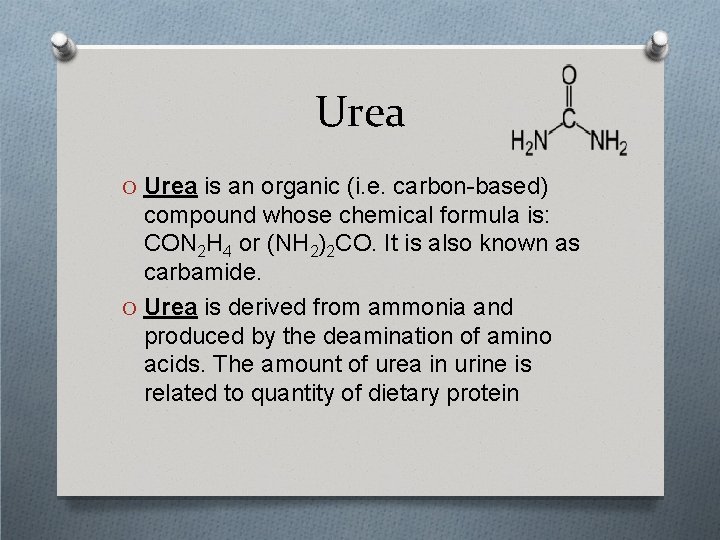 Urea O Urea is an organic (i. e. carbon-based) compound whose chemical formula is: