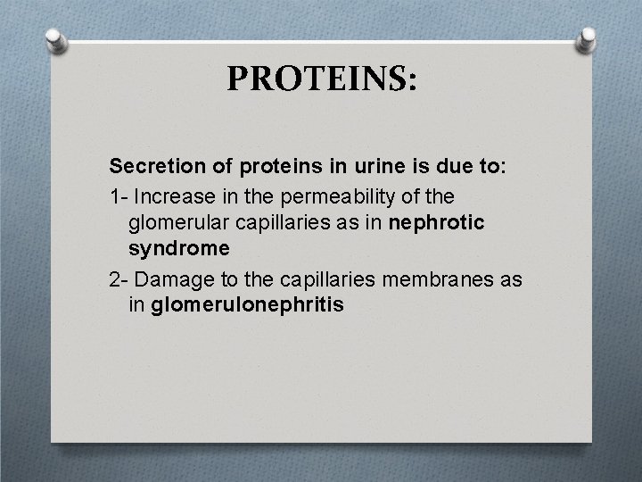 PROTEINS: Secretion of proteins in urine is due to: 1 - Increase in the