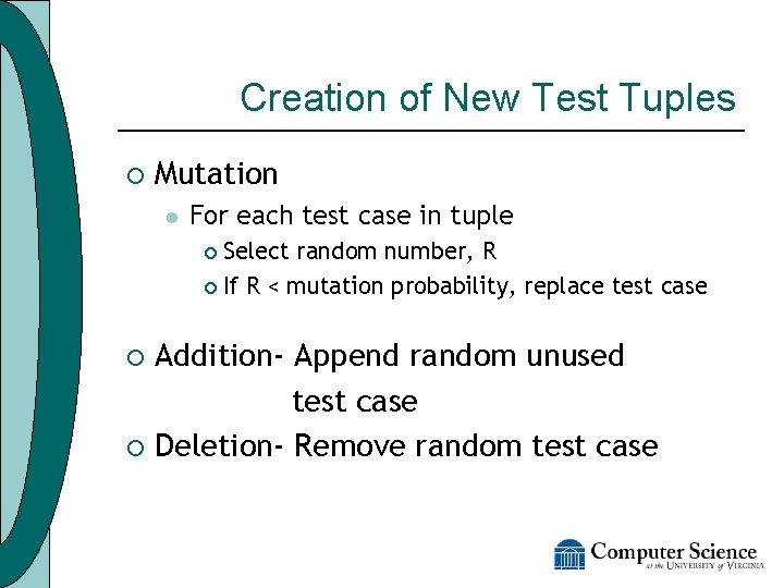 Creation of New Test Tuples ¡ Mutation l For each test case in tuple
