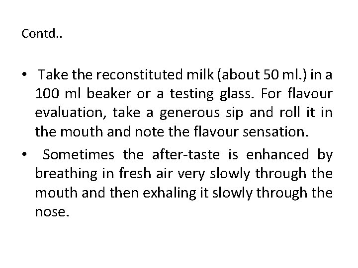 Contd. . • Take the reconstituted milk (about 50 ml. ) in a 100