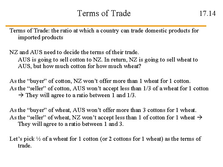 Terms of Trade 17. 14 Terms of Trade: the ratio at which a country