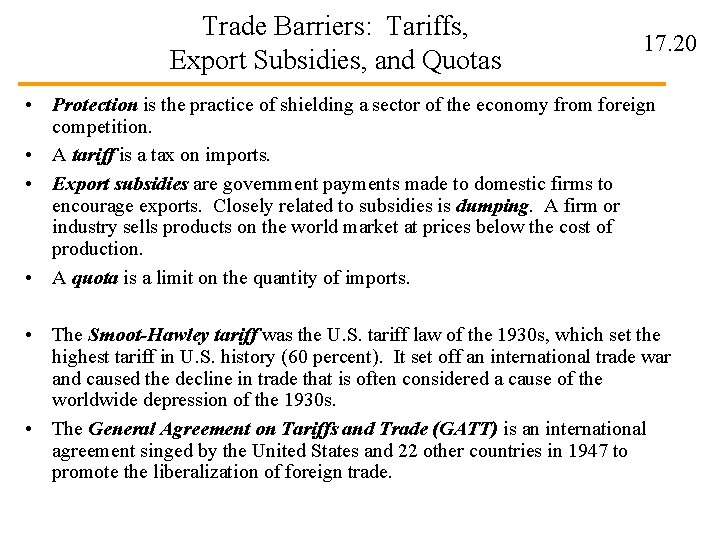 Trade Barriers: Tariffs, Export Subsidies, and Quotas 17. 20 • Protection is the practice