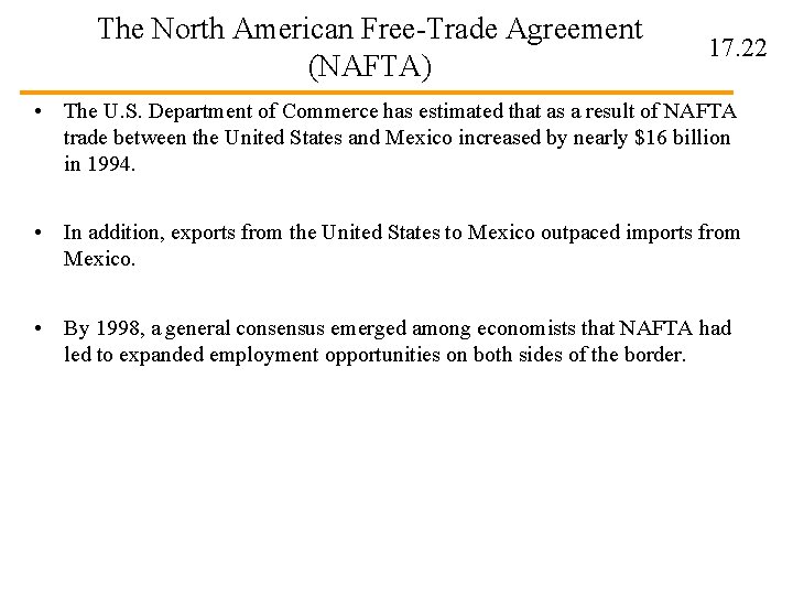 The North American Free-Trade Agreement (NAFTA) 17. 22 • The U. S. Department of