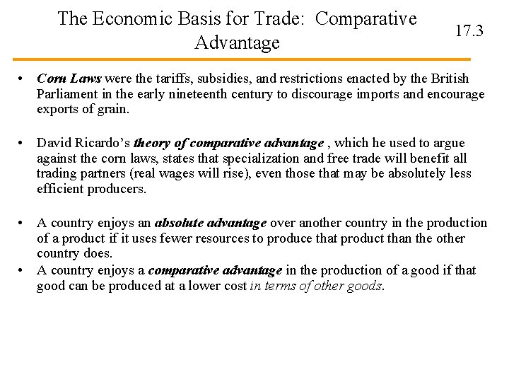 The Economic Basis for Trade: Comparative Advantage 17. 3 • Corn Laws were the