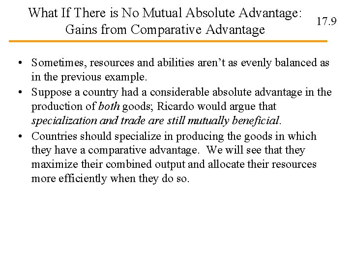 What If There is No Mutual Absolute Advantage: Gains from Comparative Advantage 17. 9
