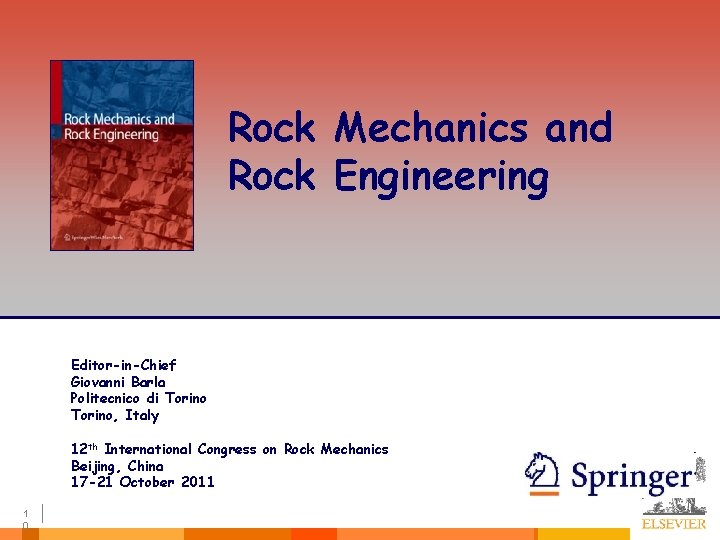Rock Mechanics and Rock Engineering Editor-in-Chief Giovanni Barla Politecnico di Torino, Italy 12 th