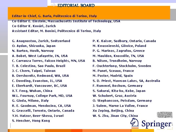 à EDITORIAL BOARD Editor-in-Chief, G. Barla, Politecnico di Torino, Italy Co-Editor E. Einstein, Massachusetts